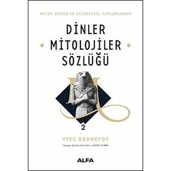 Dinler Mitolojiler Sözlüğü 2 - (Ciltli) Yves Bonnefoy Rimbaud