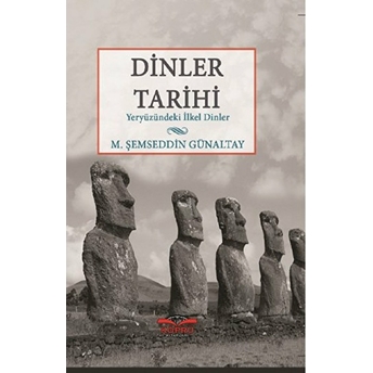 Dinler Tarihi Yeryüzündeki Ilkel Dinler M. Şemseddin Günaltay