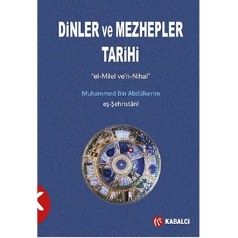 Dinler Ve Mezhepler Tarihi Muhammed Eş-Şehristani