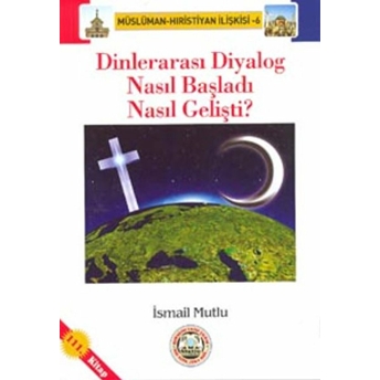 Dinlerarası Diyalog Nasıl Başladı Nasıl Gelişti?