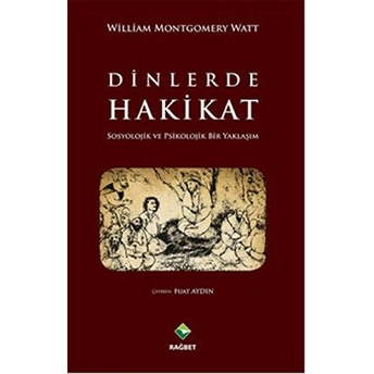 Dinlerde Hakikat-W. Montgomery Watt