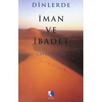 Dinlerde Iman Ve Ibadet Cafer Çelik