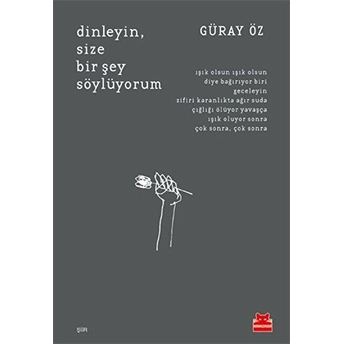 Dinleyin, Size Bir Şey Söylüyorum Güray Öz