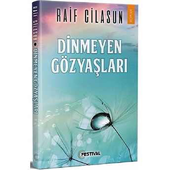 Dinmeyen Gözyaşları Raif Cilasun