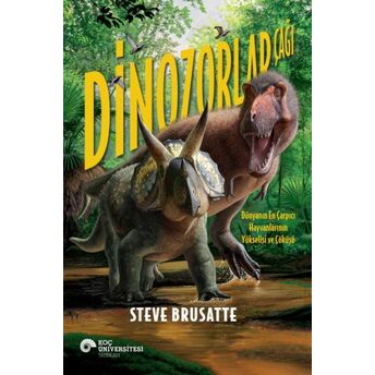 Dinozolar Çağı Stephen L. Brusatte