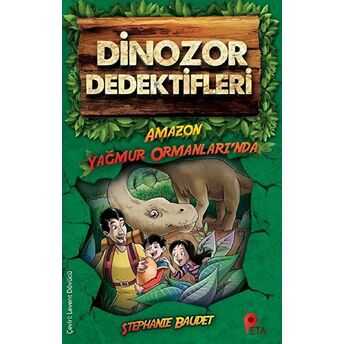 Dinozor Dedektifleri Amazon Yağmur Ormanlarında