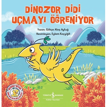 Dinozor Didi Uçmayı Öğreniyor Gökce Ates Aytug