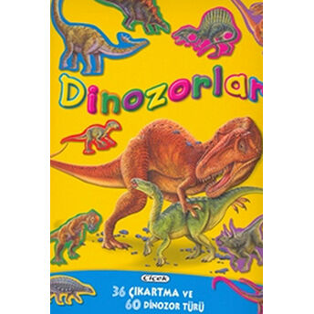 Dinozorlar - 36 Çıkatma Ve 60 Dinozor Türü Kolektif