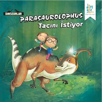 Dinozorlar - Parasaurolophus Tacını Istiyor Kanika Beriwal