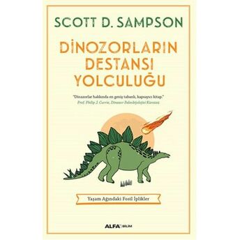 Dinozorların Destansı Yolculuğu Scott D. Sampson