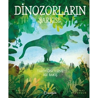 Dinozorların Şarkısı Patricia Hegarty