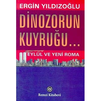 Dinozorun Kuyruğu Ergin Yıldızoğlu