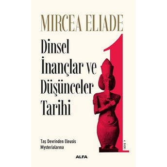 Dinsel Inançlar Ve Düşünceler Tarihi 1 Mircea Eliade