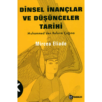 Dinsel Inançlar Ve Düşünceler Tarihi Cilt:3 Mircea Eliade