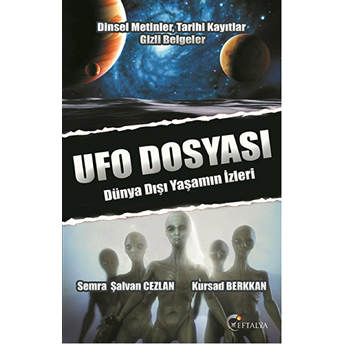 Dinsel Metinler, Tarihi Kayıtlar Gizli Belgeler / Ufo Dosyası Kursad Berkkan,Semra Şalvan Cezlan