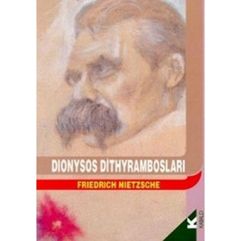 Dionysos Dithyrambosları Friedrich Wilhelm Nietzsche