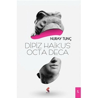 Dipiz Haikus Octa Deca Nuray Tunç