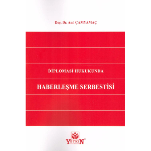 Diplomasi Hukukunda Haberleşme Serbestisi Anıl Çamyamaç