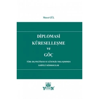 Diplomasi Küreselleşme Ve Göç Murat Gül