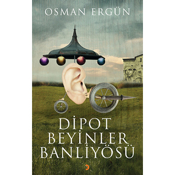 Dipot Beyinler Banliyösü-Osman Ergün