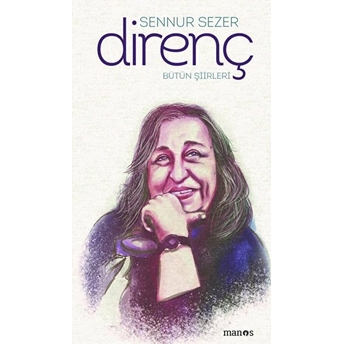 Direnç - Bütün Şiirleri - Ciltsiz Sennur Sezer