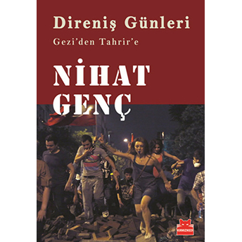 Direniş Günleri Gezi'den Tahrir'e Nihat Genç