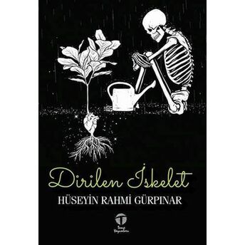 Dirilen Iskelet Hüseyin Rahmi Gürpınar