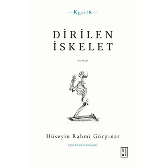 Dirilen Iskelet Hüseyin Rahmi Gürpınar