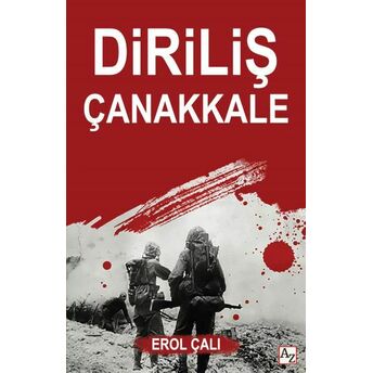 Diriliş Çanakkale Erol Çalı