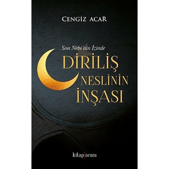 Diriliş Neslinin Inşası Cengiz Acar