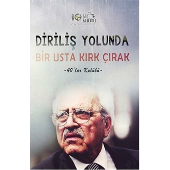 Diriliş Yolunda Kırk-Kolektif