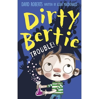 Dirty Bertie: Trouble! Alan Macdonald