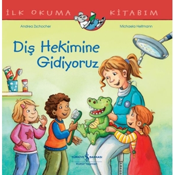 Diş Hekimine Gidiyoruz Ilk Okuma Kitabım Andrea Zschocher