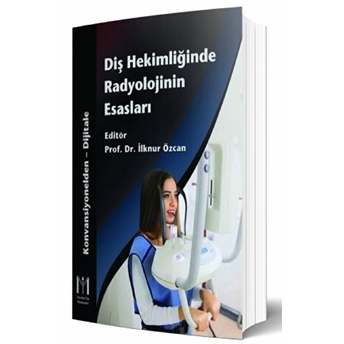 Diş Hekimliğinde Radyolojinin Esasları