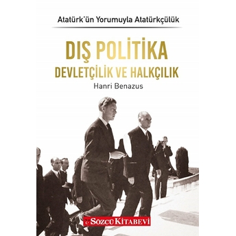 Dış Politika Devletçilik Ve Halkçılık - Atatürkün Yorumuyla Atatürkçülük 4