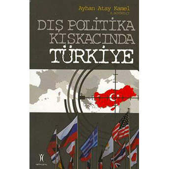 Dış Politika Kıskacında Türkiye Ayhan Atay Kamel