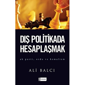 Dış Politikada Hesaplaşmak Ali Balcı