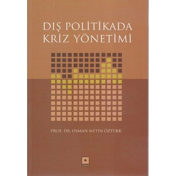 Dış Politikada Kriz Yönetimi-Osman Metin Öztürk