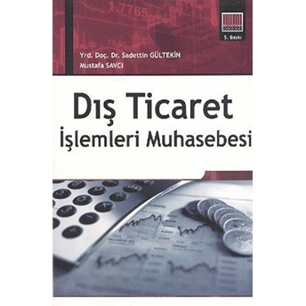 Dış Ticaret Işlemleri Muhasebesi-Sadettin Gültekin