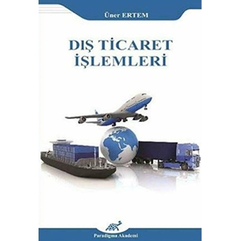 Dış Ticaret Işlemleri Üner Ertem