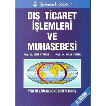 Dış Ticaret Işlemleri Ve Muhasebesi Ümit Ataman, Haluk Sumer