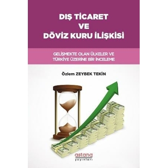 Dış Ticaret Ve Döviz Kuru Ilişkisi Özlem Zeybek Tekin