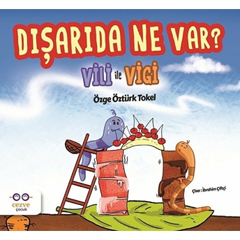 Dışarıda Ne Var? - Vili Ile Vigi Özge Öztürk Tokel