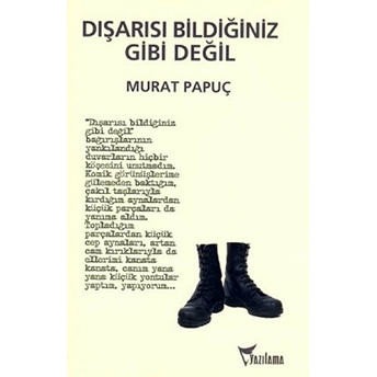 Dışarısı Bildiğiniz Gibi Değil Murat Papuç