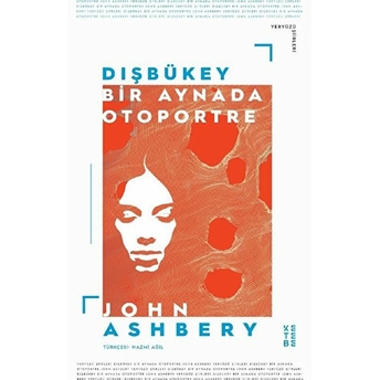 Dışbükey Bir Aynada Otoportre John Ashbery