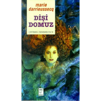 Dişi Domuz Marie Darrieussecq