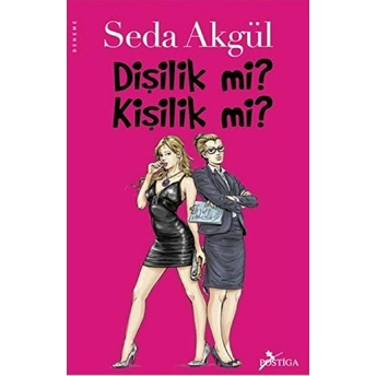 Dişilik Mi Kişilik Mi? Seda Akgül