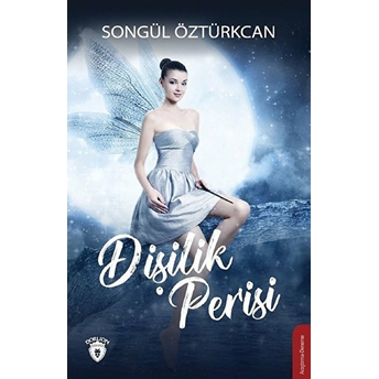 Dişilik Perisi Songül Öztürkcan