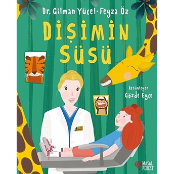 Dişimin Süsü Feyza Öz, Gilman Yücel