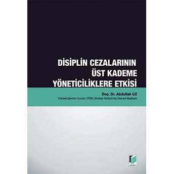 Disiplin Cezalarının Üst Kademe Yöneticiliklere Etkisi